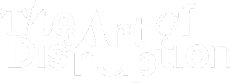 White text on a black background that reads “The Art of Disruption”, with “The Art of” on the top line and “Disruption” at the bottom. The center letters of both lines, “Art” and “rup”, are slightly detached from the letters on either side, forming a dip. The font, style, and thickness is different in each letter. The text is distorted by vertical lines that shift the position of the text slightly. In the top left corner is the DisArt logo and in the top right corner are the words “A DisArt Project”.